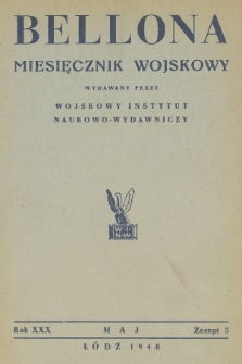 Bellona : miesięcznik wojskowy wydawany przez Wojskowy Instytut Naukowo-Wydawniczy. R.30, 1948, Zeszyt 5