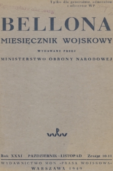 Bellona : miesięcznik wojskowy wydawany przez Ministerstwo Obrony Narodowej. R.31, 1949, Zeszyt 10-11