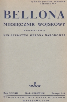 Bellona : miesięcznik wojskowy wydawany przez Ministerstwo Obrony Narodowej. R.32, 1950, Zeszyt 5-6