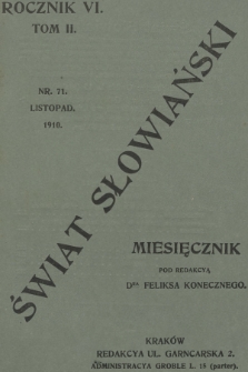 Świat Słowiański : miesięcznik pod redakcyą Dra Feliksa Konecznego. R.6, T.2, 1910, nr 71