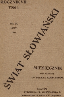 Świat Słowiański : miesięcznik pod redakcyą Dra Feliksa Konecznego. R.7, T.1, 1911, nr 74