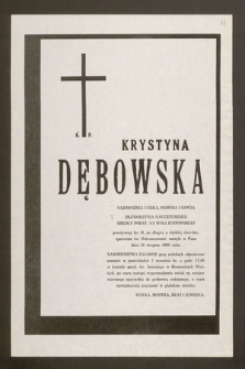 Ś. p. Krystyna Dębowska [...] długoletnia nauczycielka szkoły podst. na Woli Justowskiej [...] zasnęła w Panu dnia 30 sierpnia 1990 roku [...]