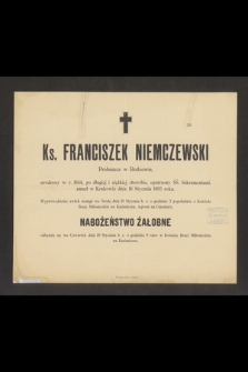 Ks. Franciszek Niemczewski proboszcz w Budzowie urodzony w r. 1844 [...] zmarł w Krakowie dnia 16 stycznia 1893 roku