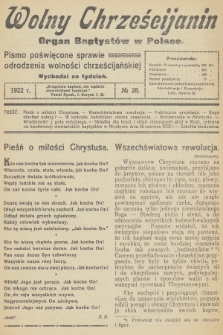 Wolny Chrześcijanin : organ Baptystów w Polsce : pismo poświęcone sprawie odrodzenia wolności chrześcijańskiej. R.2, 1922, № 28