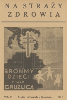Na Straży Zdrowia. R.4, 1938, nr 4