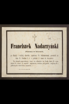 Franciszek Nadarzyński pleban w Mrowli [...] przeniósł się dnia 25. grudnia b. r. o godzinie 4. zrana do wieczności [...] : Mrowla dnia 26. grudnia 1865