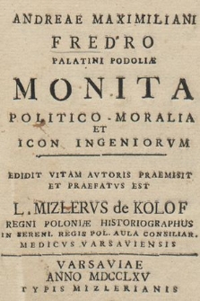 Andreae Maximiliani Fredro [...] Monita Politico-Moralia Et Icon Ingeniorvm