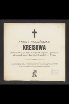 Anna z Wolańskich Kreisowa przeżywszy lat 33 [...] zasnęła w Panu dnia 11 sierpnia 1888 r. w Wieliczce [...]