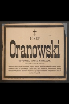 Ś. p. Józef Oranowski obywatel miasta Warszawy [...] w dniu 8 grudnia 1885 r. życie zakończył [...]