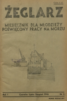 Żeglarz : miesięcznik dla młodzieży poświęcony pracy na morzu. R.1, 1946, nr 2