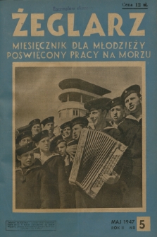 Żeglarz : miesięcznik dla młodzieży poświęcony pracy na morzu. R.2, 1947, nr 5