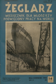 Żeglarz : miesięcznik dla młodzieży poświęcony pracy na morzu. R.3, 1948, nr 5-6(20-21)