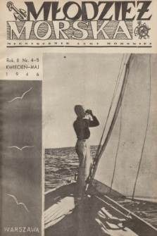 Młodzież Morska : miesięcznik Ligi Morskiej. R.2, 1946, nr 4-5