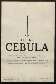 Ś.p. Feliks Cebula emerytowany Mjr W.P. [...] zasnął w Panu dnia 21 lipca 1968 roku [...]