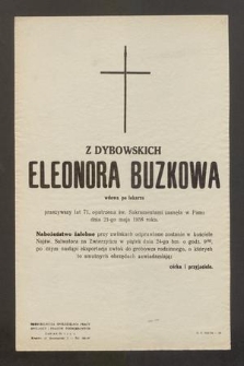 Z Dybowskich Eleonora Buzkowa, wdowa po lekarzu przeżywszy lat 71, opatrzona św. Sakramentami zasnęła w Panu dnia 21-go grudnia 1958 roku [...]