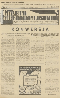 Gazeta Giełdowa i Losowań : tygodnik finansowo-giełdowy i gospodarczy. 1937, nr 12-13