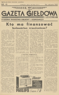 Gazeta Giełdowa i Losowań : tygodnik finansowo-giełdowy i gospodarczy. 1937, nr 45