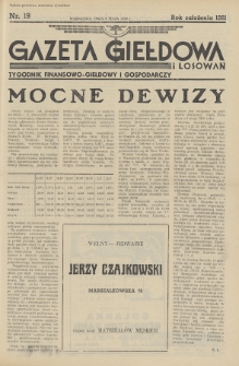 Gazeta Giełdowa i Losowań : tygodnik finansowo-giełdowy i gospodarczy. 1939, nr 19