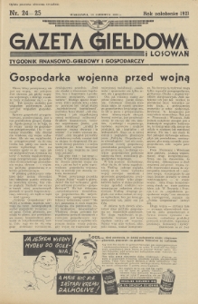 Gazeta Giełdowa i Losowań : tygodnik finansowo-giełdowy i gospodarczy. 1939, nr 24-25