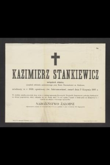 Kazimierz Stankiewicz : więzień stanu, [...] zmarł dnia 5 Sierpnia 1895 r.