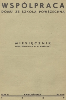 Współpraca Domu ze Szkołą Powszechną : miesięcznik opiek szkolnych m. st. Warszawy. R.2, 1939, nr 8-9