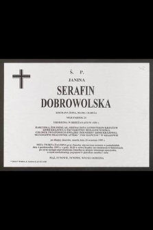Ś. P. Janina Serafin Dobrowolska [...] zmarła dnia 24 września 1999 r. [...]