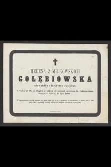 1880 Helena z Miłkowskich Gołębiowska obywatelka z Królestwa Polskiego w wieku lat 39 [...] zasnęła w Panu d. 27 lipca 1880 r. [...]