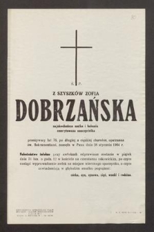 Ś. P. z Szyszków Zofia Dobrzańska [...] zasnęła w Panu dnia 28 stycznia 1964 r. [...]