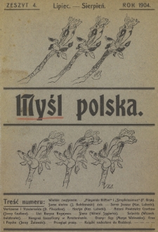 Myśl Polska : miesięcznik społeczno-literacki. 1904, z. 4