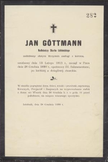 Jan Göttmann Nadleśniczy Skarbu Izdebnickiego [...] urodzony dnia 13 Lutego 1813 r., zasnął w Panu dnia 28 Grudnia 1890 r. [...]