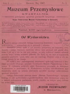 Muzeum Przemysłowe : kwartalnik poświęcony sprawom przemysłu krajowego : organ Towarzystwa Muzeum Przemysłowego w Rzeszowie. 1907, nr 1