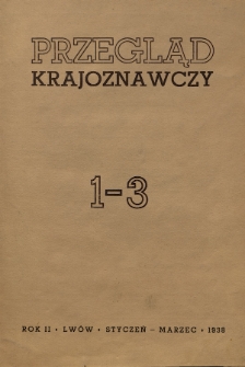 Przegląd Krajoznawczy : organ Oddz. Lwowskiego Polskiego Tow. Krajoznawczego. 1938, nr 1-3