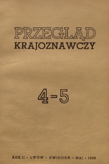 Przegląd Krajoznawczy : organ Oddz. Lwowskiego Polskiego Tow. Krajoznawczego. 1938, nr 4-5