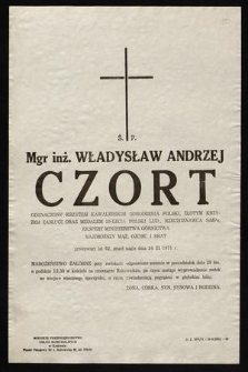 Ś. P. mgr inż. Władysław Andrzej Czort [...] zmarł nagle dnia 24 III 1971 r. [...]