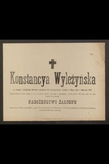 Konstancya Wyleżyńska [...] zasnęła w Bogu dnia 1 Stycznia 1879