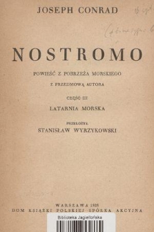 Nostromo : powieść z pobrzeża morskiego. T. 2, Cz. 3, Latarnia morska
