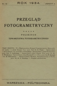 Przegląd Fotogrametryczny : organ Polskiego Towarzystwa Fotogrametrycznego. 1934, nr 12 = zeszyt 4
