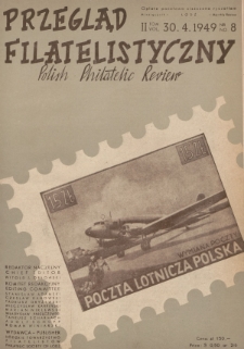Przegląd Filatelistyczny = Polish Philatelic Review. T. 2, 1949, nr 8