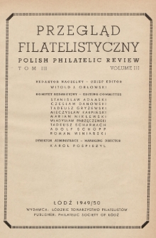 Przegląd Filatelistyczny = Polish Philatelic Review. T. 3, 1949/1950, Zawartość tomu