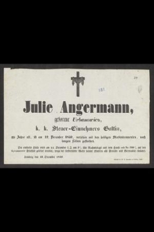 Julie Angermann, geborene Urbanowicz […] 29 Jahre alt, ist am 12 December 1859 […]