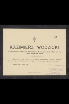 Kazimierz Wodzicki [...] w 17. roku życia, zasnął w Bogu dnia 4-go Lipca [...]