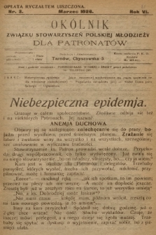 Okólnik Związku Stowarzyszeń Polskiej Młodzieży dla Patronatów. R.6, 1926, nr 3