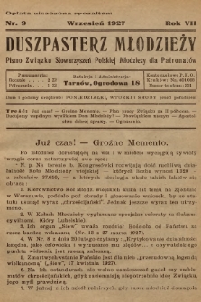 Duszpasterz Młodzieży : pismo Związku Stowarzyszeń Polskiej Młodzieży dla Patronatów. R.7, 1927, nr 9