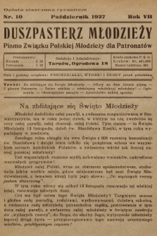 Duszpasterz Młodzieży : pismo Związku Polskiej Młodzieży dla Patronatów. R.7, 1927, nr 10