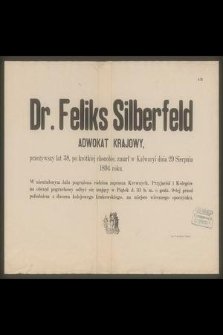 Dr. Feliks Silberfeld adwokat krajowy [...] zmarł w Kalwaryi dnia 29 sierpnia 1894 roku [...]