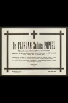 Dr Florjan Sulima Popiel adwokat, emer. radca sądowy, radca miejski [...] zasnął w Panu dnia 27 stycznia 1929 r. [...]