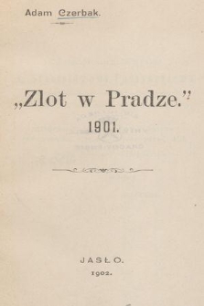 „Zlot w Pradze” 1901 : [poemat sokoli]
