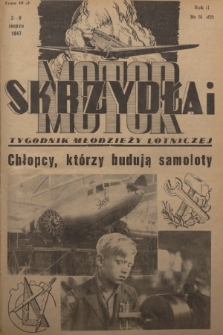 Skrzydła i Motor : tygodnik młodzieży lotniczej. R. 2, 1947, nr 31