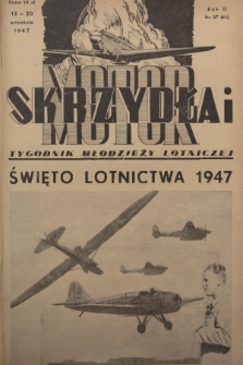 Skrzydła i Motor : tygodnik młodzieży lotniczej. R. 2, 1947, nr 37