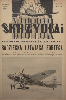 Skrzydła i Motor : tygodnik młodzieży lotniczej. R. 2, 1947, nr 47